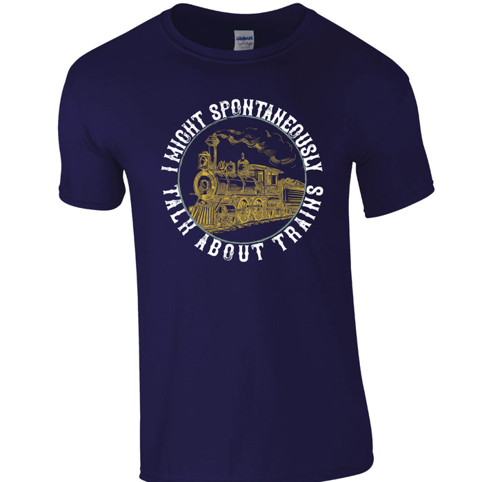 I Might Spontaneously Talk About Trains T-Shirt