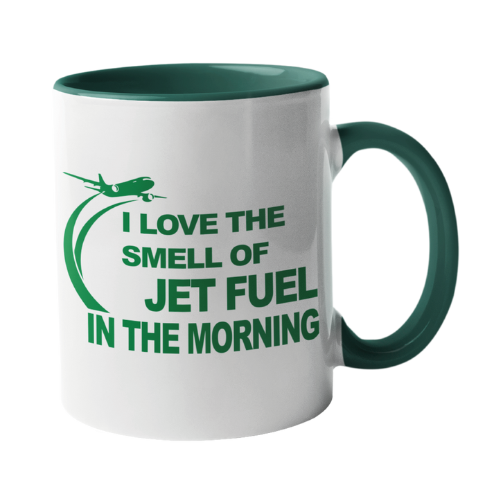 I love the smell of jet fuel in the morning mug