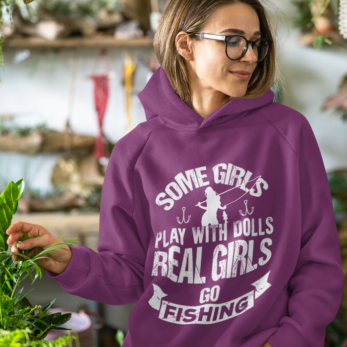 Some girls play with dolls, real girls go fishing, Humour Hoodie