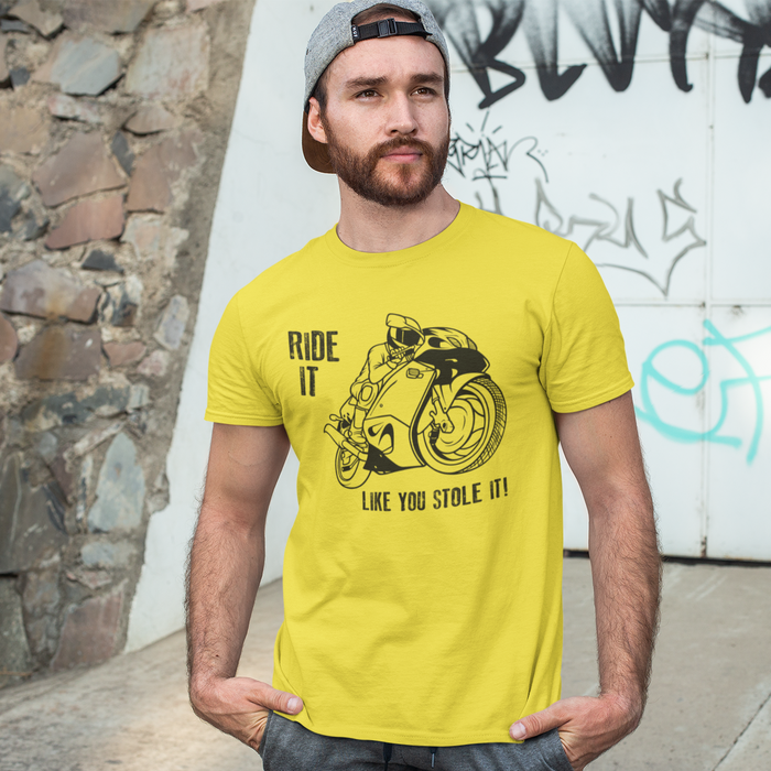 Ride It Like You Stole It T-Shirt
