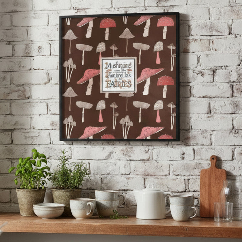 Mushrooms Are Like Umbrellas For Fairies Framed Print
