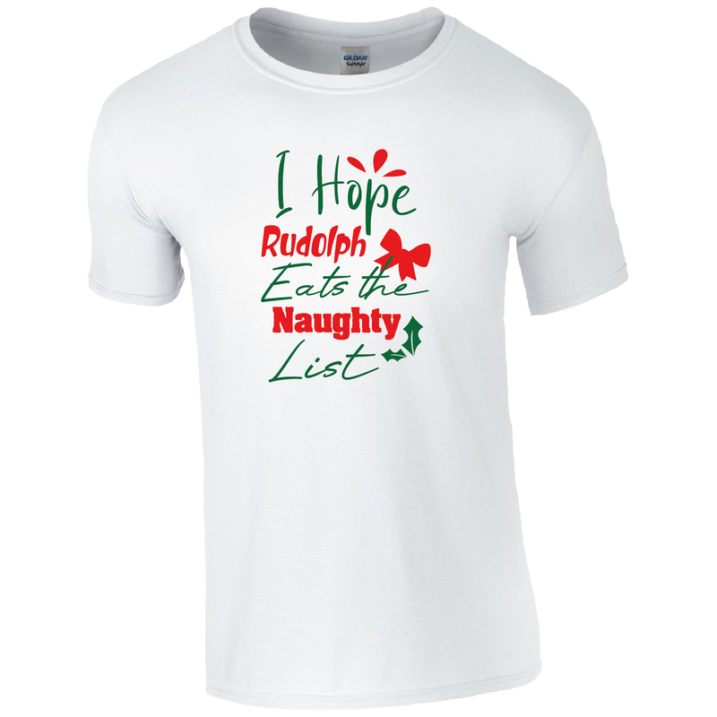 I hope Rudolph eats the naughty list Christmas T-shirt