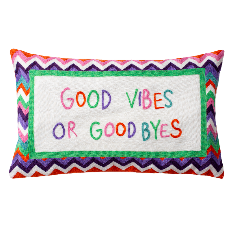 Good Vibes or Good Byes - Slogan Needlepoint Pillow