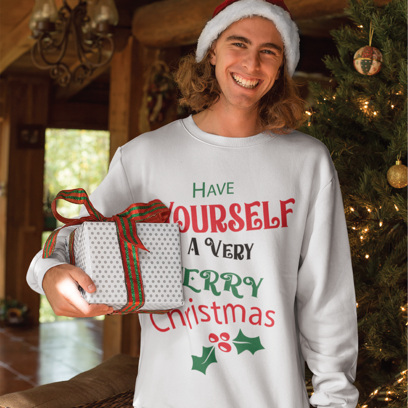 Have Yourself and Very Merry Christmas Sweatshirt