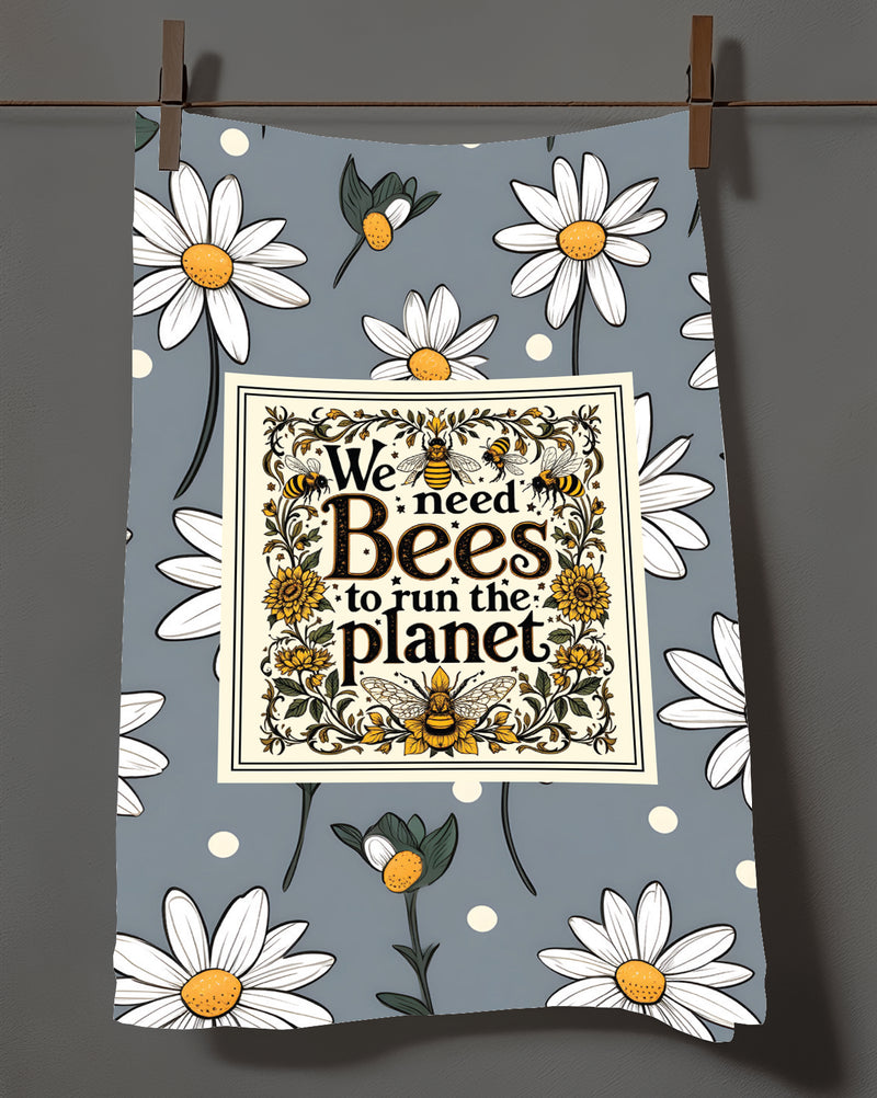 We need bees to run the planet Tea Towel