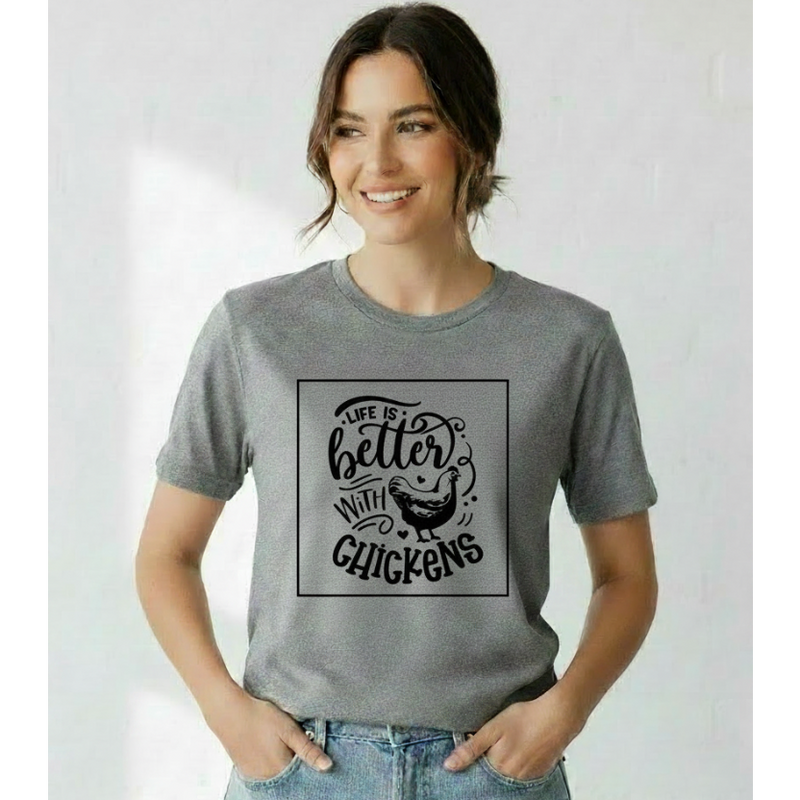 Life Is Better With Chickens T-Shirt