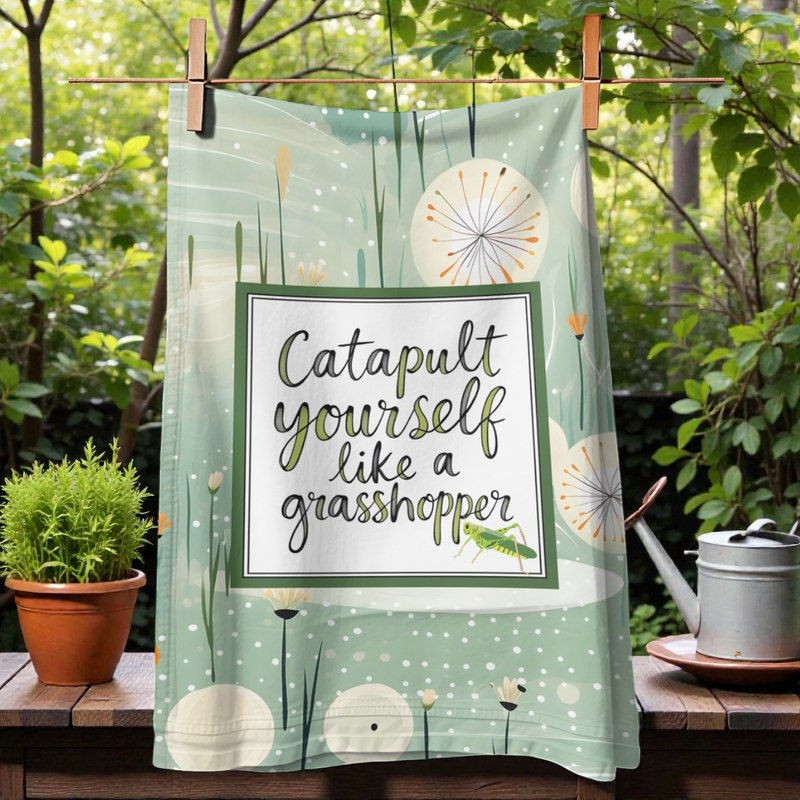 Catapult Yourself Like a Grasshopper Tea Towel