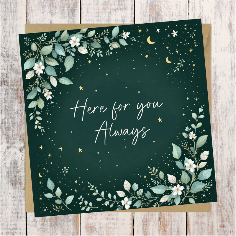 Here For You Always Greeting Card