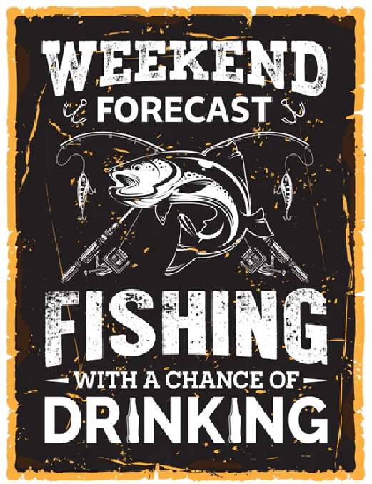 Weekend Forecast Fishing Metal Sign - By SJH Designs