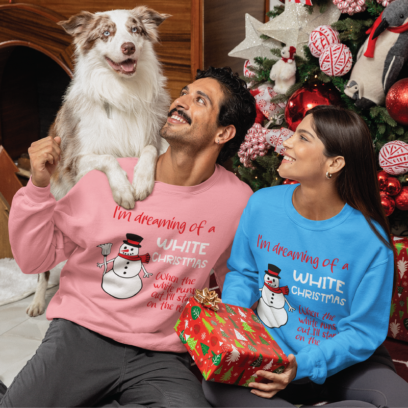 Dreaming of a white Christmas Sweatshirt