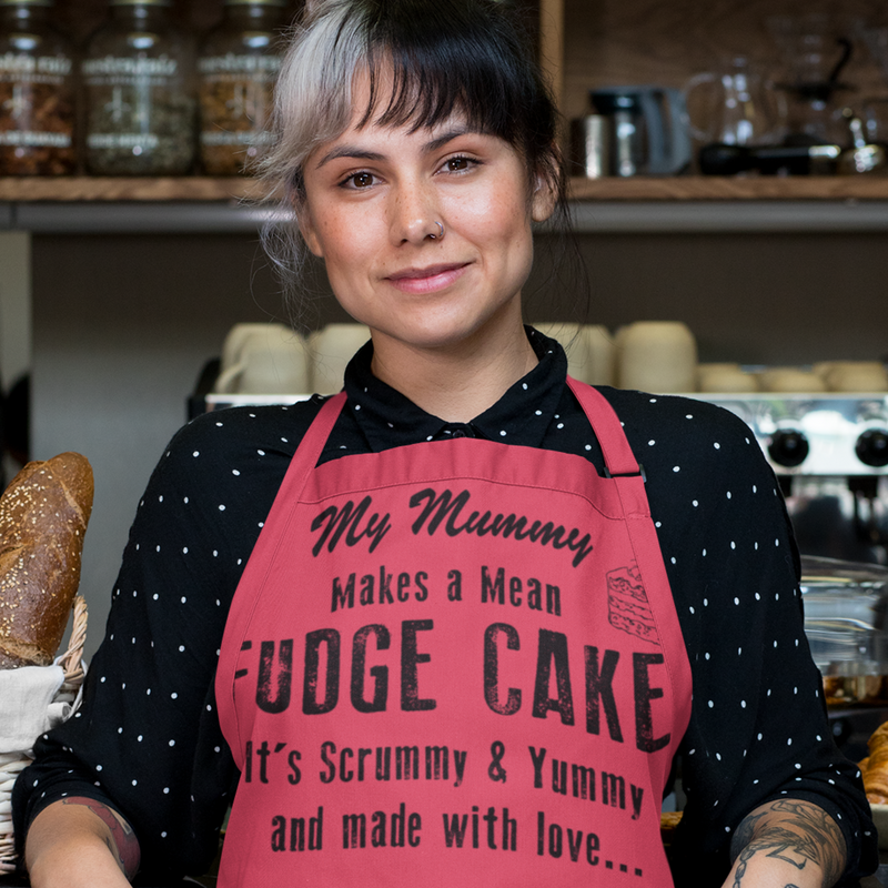My Mummy makes a mean fudge cake Apron