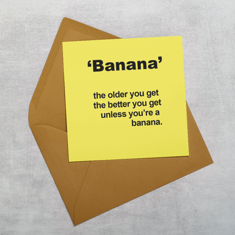 The Older you Get Greeting Card