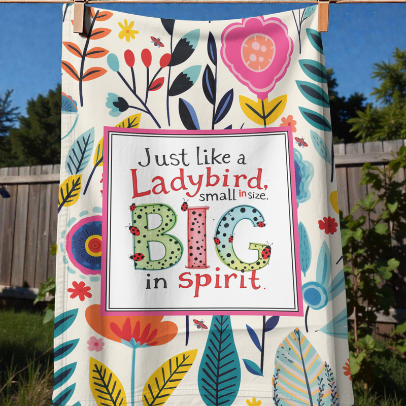 Just Like a Ladybird, Small in Size, Big in Spirit Tea Towel