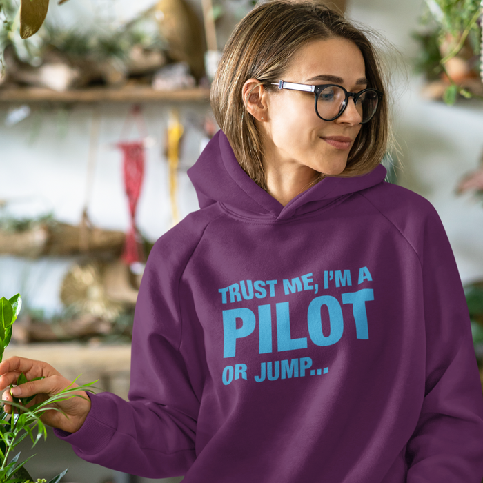 Trust me I’m a pilot Hoodie