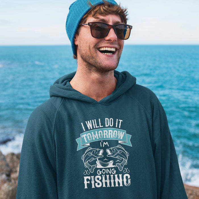 I will do it tomorrow, I'm going fishing, Fishing Humour Hoodie