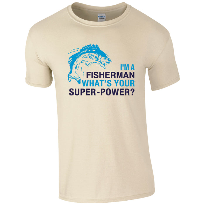 I'm a fisherman, what's your superpower Fishing Humour T-shirt