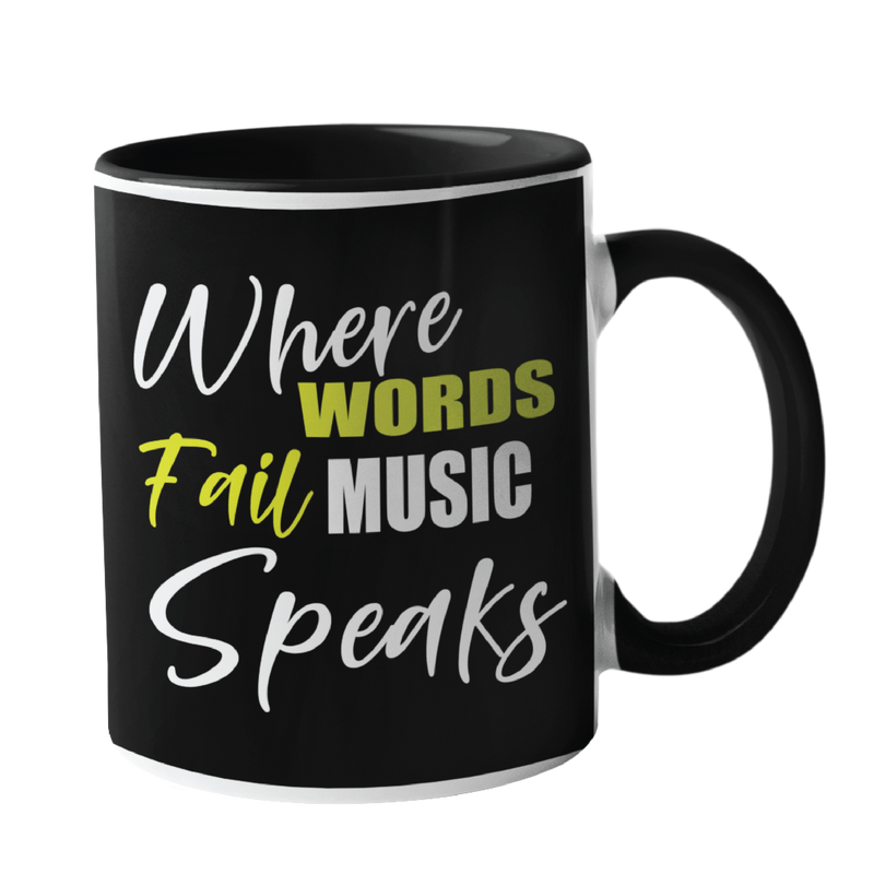Where Words Fail, Music Speaks Music Mug