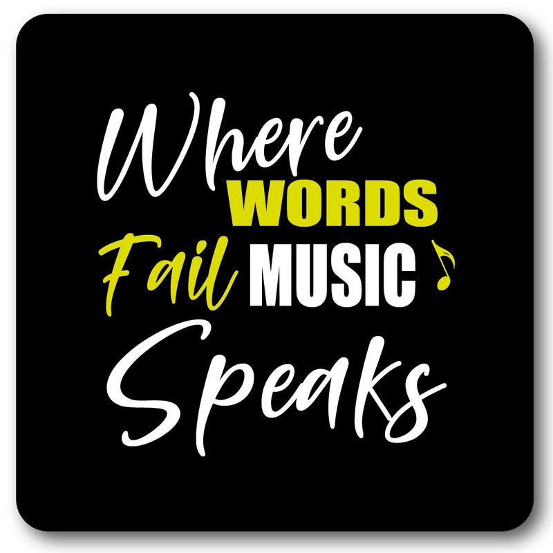 Where words fail, music speaks Wall Sign